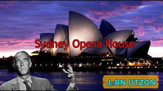 Sydney Opera House by Jørn Utzon  A Journey through Architectural Iconicity [upl. by Ytoc]