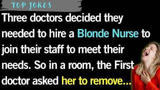 🤣 BEST JOKE OF THE DAY  Three Doctors Hired a Nurse  Daily Jokes [upl. by Aikem]