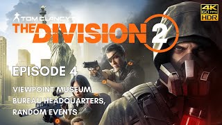 4  Tom Clancy’s The Division 2™  Episode 4  ViewPoint Museum Bureau Headquarters RandomEvents [upl. by Jobye]