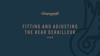 FITTING AND ADJUSTING THE EKAR 13S REAR DERAILLEUR [upl. by Allak]