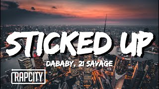 DaBaby  STICKED UP Lyrics ft 21 Savage [upl. by Malan]