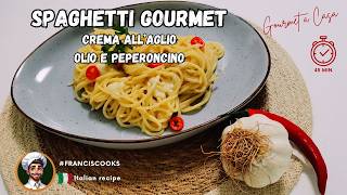 SPAGHETTI AGLIO OLIO E PEPERONCINO 20  Versione Gourmet con Crema allAglio  Ricetta Italiana🍝 [upl. by Donetta]