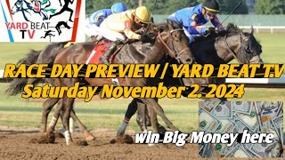 RACE DAY PREVIEW Saturday November 2 2024 [upl. by Yrreiht]