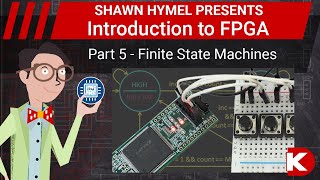 Introduction to FPGA Part 5  Finite State Machines  DigiKey Electronics [upl. by Dodi545]