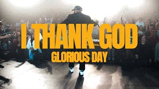 I Thank God X Glorious Day  TFHOC [upl. by Copp]