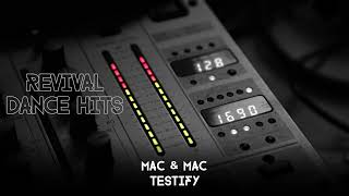 Mac amp Mac  Testify HQ [upl. by Tnayrb]