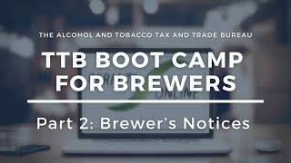 TTB Boot Camp for Brewers Part 2  Brewers Notices [upl. by Lalage]