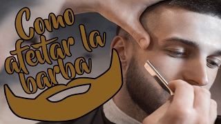 COMO AFEITAR Y DAR FORMA A LA BARBA [upl. by Erinn]