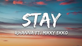 Rihanna  Stay Lyrics ft Mikky Ekko [upl. by Ecargyram]