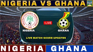 Nigeria Vs Ghana Live Match Today  NIG Vs GHA Live Football Match 2024 Live [upl. by Oer357]