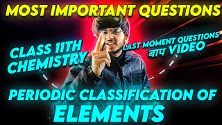 Important questions periodic classification of elements one shot class 11 chemistry [upl. by Enailuj]