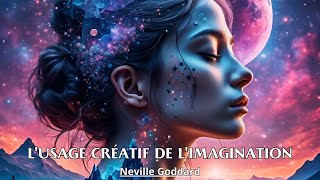 LUSAGE CRÉATIF DE LIMAGINATION  Neville Goddard  LIVRE AUDIO [upl. by Anemolihp]