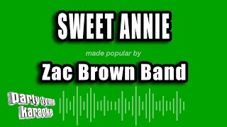 Zac Brown Band  Sweet Annie Karaoke Version [upl. by Anelak]