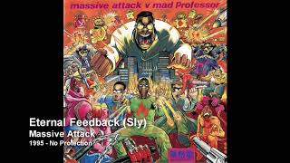 Massive Attack  Eternal Feedback Sly [upl. by Therese]