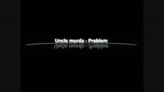 Uncle murda  problem [upl. by Oznerol]