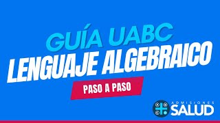 ✍ Lenguaje Algebraico  Guía UABC  Admisiones Salud  ADMISA [upl. by Ronny]