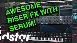 Tutorial Making Uplifter amp Riser Sound Effects in Serum Free Preset Download [upl. by Earised]