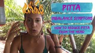 Pitta Imbalance Symptoms  How to Reduce Pitta from Head [upl. by Buerger]