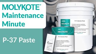 MOLYKOTE® P37 Paste  MOLYKOTE® Maintenance Minute [upl. by Denys]