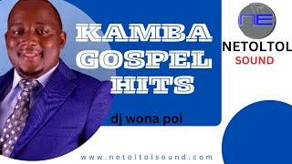 KAMBA KYATHI GOSPEL MIX  DJ WONAPOI [upl. by Naniac503]