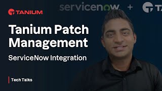 Tanium Patch Management for ServiceNow  Tanium Tech Talks 104 [upl. by Ykcub]