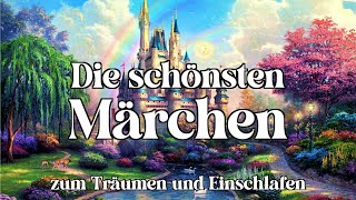 Die schönsten Märchen zum Träumen und Einschlafen für Kinder und Erwachsene 🌜 Hörbuch [upl. by Resaec]