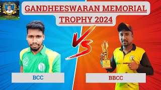 BCC VS BBCC  GANDHEESWARAN MEMORIAL TROPHY QUATER FINALS 2 [upl. by Au]