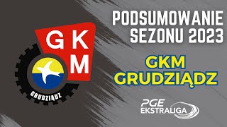 GKM Grudziądz  Podsumowanie sezonu 2023 odc5 [upl. by Nylynnej]