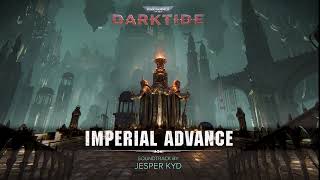 Warhammer 40000 Darktide OST  Imperial Advance [upl. by Kevina]