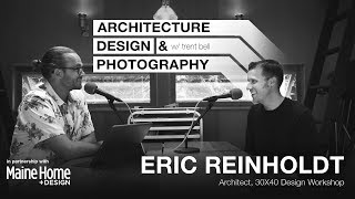 A Conversation with Eric Reinholdt of 30x40 Design Workshop  005 [upl. by Orin]