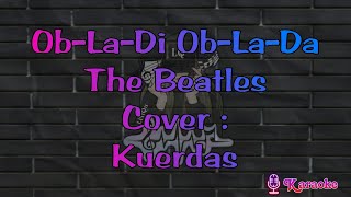 ▶️ Ob La Di Ob La Da  TheBeatles  Cover Kuerdas karaoke reggae [upl. by Belac]