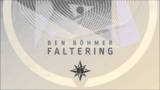 Ben Böhmer  Faltering Original Mix [upl. by Nwahsud]