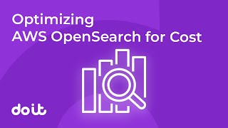 Optimizing AWS OpenSearch for Cost [upl. by Finegan]