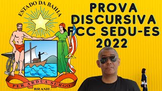 PROVA DISCURSIVA FCC SEDUES 2022 [upl. by Eninnej]