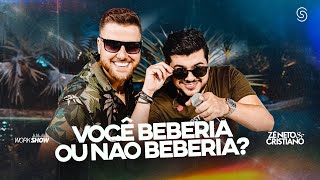 Zé Neto e Cristiano  VOCÊ BEBERIA OU NÃO BEBERIA  DVD Chaaama [upl. by Jacinto]