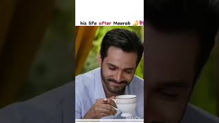 his life after meerab ♥️✨meerabxmurtasim terebin pakistanidrama [upl. by Harleigh]