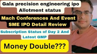 Gala Precision Engineering IPO Allotment Status  Mach Conferences And Event LTD IPO  SMEIPO [upl. by Adnamas]