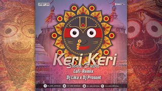 Keri Keri Suna Duba I OdiaLoFi Remix I Dj Liku X Dj Prasant [upl. by Seafowl]