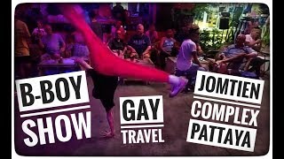 Gay Travel Thailand Pattaya Jomtien Complex BBoys Breaking For Tips [upl. by Elmaleh49]