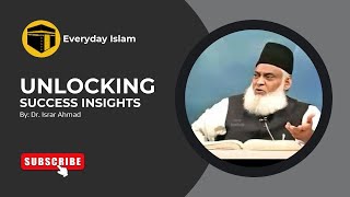 Unlocking Success Insights from Dr Israr Ahmed [upl. by Valda]