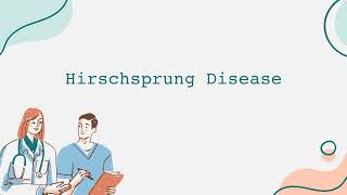 Hirschsprung Disease [upl. by Ainak751]