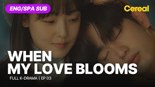 FULL•SUB When My Love Blooms｜Ep03｜ENGSPA subbed kdrama｜leeboyoung yoojitae jeonsonee [upl. by Conlen208]