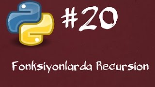 Python3 Dersleri 20  Fonksiyonlarda Recursion [upl. by Nnylasor]