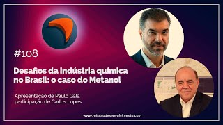 Desafios da Indústria Química no Brasil  O Caso do Metanol  episódio108 [upl. by Joeann]