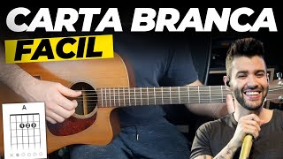 Carta Branca  Gusttavo Lima  Como Tocar no VIOLÃO [upl. by Ahsein]