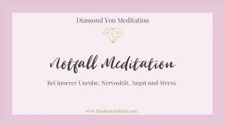 Notfall Meditation bei innerer Unruhe Nervosität Angst und Stress [upl. by Cantone962]