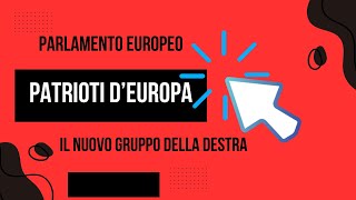 Patrioti dEuropa il nuovo gruppo dellestrema destra al Parlamento Europeo [upl. by Honor]