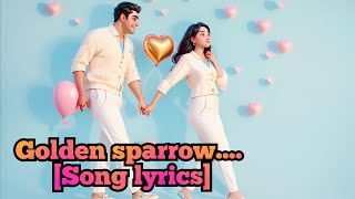 Golden sparrow song lyrics💕 youtube newsong tamil trending song lyrics music trend ai love [upl. by Annayr]