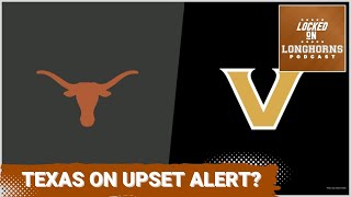 Are Quinn Ewers and the Texas Longhorns on Upset Alert against the Ranked Vanderbilt Commodores [upl. by Soneson]