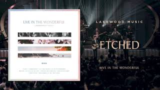 Lakewood Music  Etched  Live In The Wonderful Album Audio Only [upl. by Anin512]